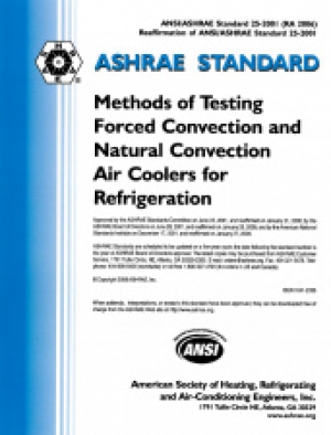 ANSI/ASHRAE Standard 25-2001 Methods of Testing Forced convection and Natural Convection Air Coolers for Refrigeration